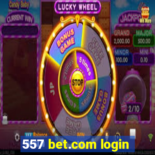 557 bet.com login